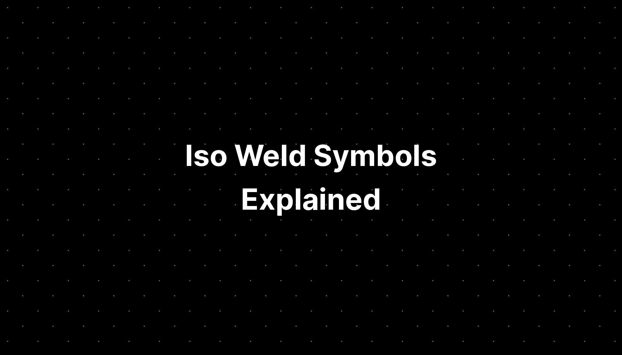 Iso Weld Symbols Explained - IMAGESEE